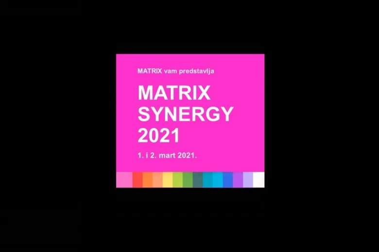 Matrix Synergy 2021 – ne propusti jedinstven Matrix događaj!